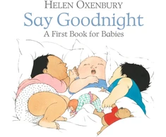 KNYGA Helen Oxenbury Say Goodnight