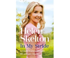 KNYGA Helen Skelton In My Stride, Lessons learned through life and adventure