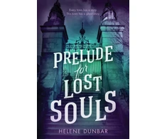 KNYGA Helene Dunbar Prelude for Lost Souls
