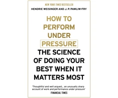 KNYGA Hendrie Weisinger How to Perform Under Pressure