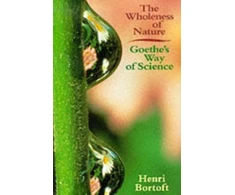 KNYGA Henri Bortoft Wholeness of Nature