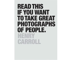 KNYGA Henry Carroll Read This if You Want to Take Great Photographs of People