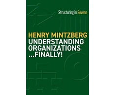 KNYGA Henry Mintzberg Understanding Organizations--Finally!