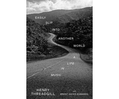 KNYGA Henry Threadgill Easily Slip into Another World