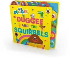 KNYGA Hey Hey Duggee Hey Duggee: Duggee and the Squirrels: Tabbed Board Book