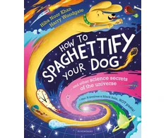 KNYGA Hiba Noor Khan How To Spaghettify Your Dog, and other science secrets of the universe