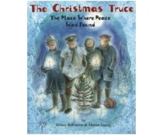 KNYGA Hilary Ann Robinson Robinson Hilary Christmas Truce: The Place Where Peace Was Found