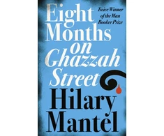 KNYGA Hilary Mantel Eight Months on Ghazzah Street