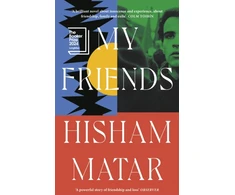 KNYGA Hisham Matar My Friends