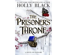 KNYGA Holly Black The Prisoner's Throne, A Novel of Elfhame, from the author of The Folk of the Air series