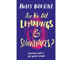 KNYGA Holly Bourne Are We All Lemmings &amp; Snowflakes?