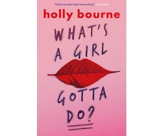 KNYGA Holly Bourne What's a Girl Gotta Do?