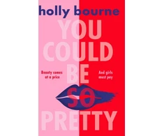 KNYGA Holly Bourne You Could Be So Pretty