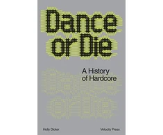 KNYGA Holly Dicker Dance Or Die, A History of Hardcore