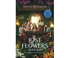 KNYGA Holly Ringland Lost Flowers of Alice Hart, Now an Amazon series starring Sigourney Weaver
