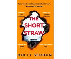 KNYGA Holly Seddon Short Straw, ‘An intensely readable and gripping pageturner’ - Alex Michaelides, author of THE SILENT PATIENT