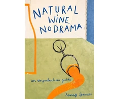 KNYGA Honey Spencer Natural Wine, No Drama, An Unpretentious Guide