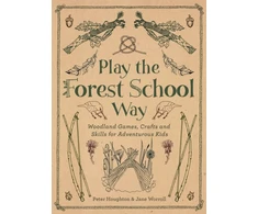 KNYGA Houghton Peter Teacher Play the Forest School Way