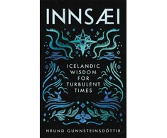 KNYGA Hrund Gunnsteinsdottir InnSaei, Icelandic wisdom for turbulent times