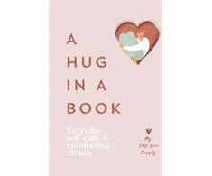 KNYGA Hug in a Book, Everyday Self-Care and Comforting Rituals