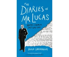 KNYGA Hugo Greenhalgh Diaries of Mr Lucas, Notes from a Lost Gay Life