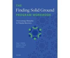 KNYGA Hugo J Schielke Finding Solid Ground Program Workbook, Overcoming Obstacles in Trauma Recovery