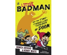 KNYGA Humza Arshad and Henry White Little Badman and the Time-travelling Teacher of Doom