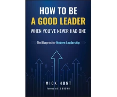 KNYGA Hunt How to Be a Good Leader When You've Never had One