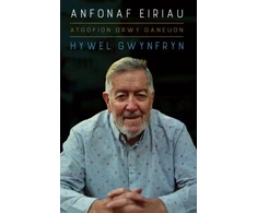 KNYGA Hywel Gwynfryn Atgofion drwy Ganeuon: Anfonaf Eiriau