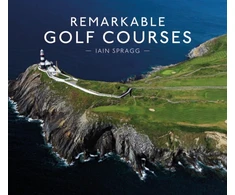 KNYGA Iain T Spragg Remarkable Golf Courses