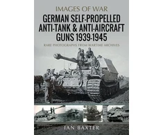KNYGA Ian Baxter German Self-Propelled Anti-Tank and Anti-Aircraft Guns, 1939-1945