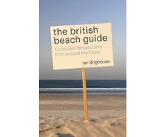KNYGA Ian Brighouse British Beach Guide, Collected Perspectives from around the Coast