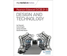 KNYGA Ian Fawcett My Revision Notes: Pearson Edexcel GCSE (9-1) Design and Technology