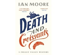 KNYGA Ian Moore Death and Croissants, The most hilarious murder mystery since Richard Osman's The Thursday Murder Club
