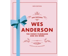 KNYGA Ian Nathan Wes Anderson, The Iconic Filmmaker and his Work