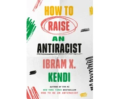 KNYGA Ibram X Kendi How to Raise an Antiracist