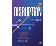 KNYGA Ignacio Garcia Alves Disruption, The future of banking and financial services - how to navigate and seize the opportunities