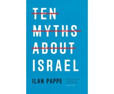 KNYGA Ilan Pappe Ten Myths About Israel