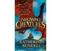 KNYGA Impossible Creatures, 'There was Tolkien, there is Pullman and now there is Katherine Rundell' – Michael Morpurgo