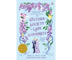 KNYGA India Holton The Wisteria Society of Lady Scoundrels, Bridgerton meets Peaky Blinders in this fantastical TikTok sensation