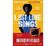 KNYGA Ingrid Persaud Lost Love Songs, FROM THE WINNER OF THE COSTA FIRST NOVEL AWARD