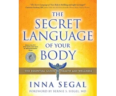 KNYGA Inna Segal Segal Inna Secret Language of Your Body: The Essential Guide to Health and Wellness