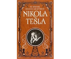 KNYGA Inventions, Researches and Writings of Nikola Tesla (Barnes &amp; Noble Collectible Classics: Omnibus Edition)