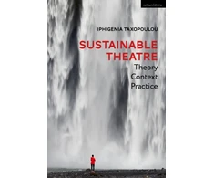 KNYGA Iphigenia Taxopoulou Sustainable Theatre: Theory, Context, Practice