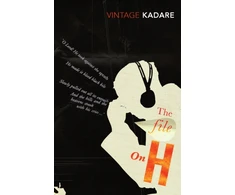 KNYGA Ismail Kadare File on H