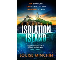 KNYGA Isolation Island, The addictive debut thriller from award-winning broadcaster Louise Minchin