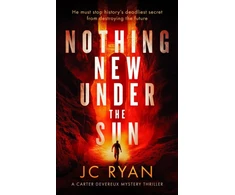 KNYGA J C Ryan Nothing New Under The Sun, A suspense thriller