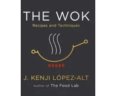 KNYGA J. Kenji López-Alt Wok, Recipes and Techniques