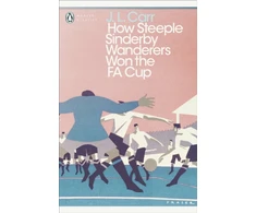 KNYGA J. L. Carr How Steeple Sinderby Wanderers Won the F.A. Cup