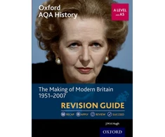 KNYGA J. M. A. Hugh Oxford AQA History for A Level: The Making of Modern Britain 1951-2007 Revision Guide